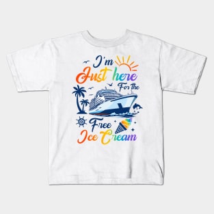 I'm Just Here For The Free Ice Cream Kids T-Shirt